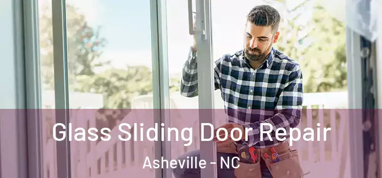 Glass Sliding Door Repair Asheville - NC